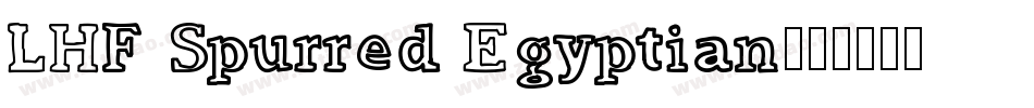 LHF Spurred Egyptian字体转换